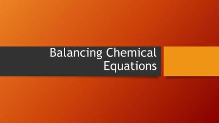 Balancing Chemical Equations