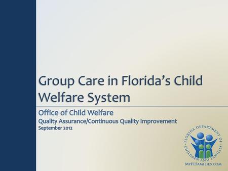 Group Care in Florida’s Child Welfare System