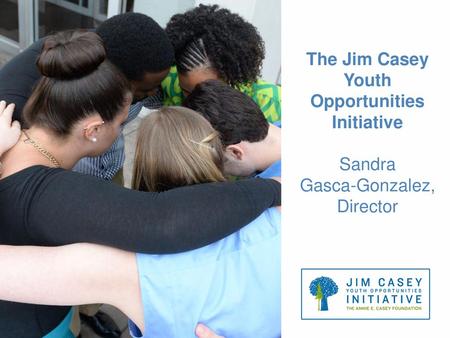 The Jim Casey Youth Opportunities Initiative