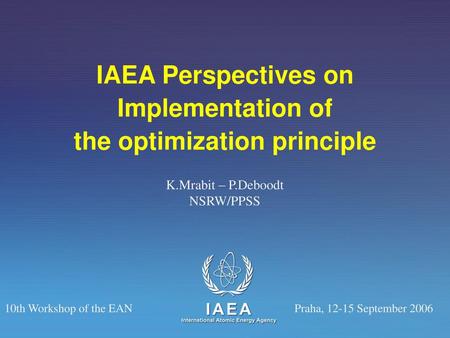 IAEA Perspectives on Implementation of the optimization principle