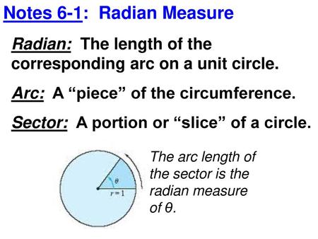 Notes 6-1: Radian Measure