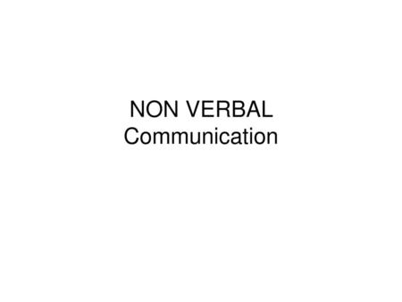 NON VERBAL Communication