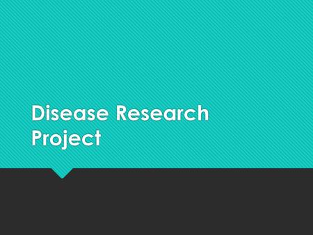 Disease Research Project