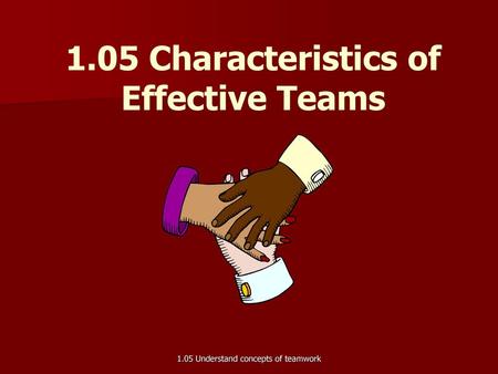 1.05 Characteristics of Effective Teams