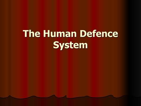 The Human Defence System