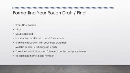 Formatting Your Rough Draft / Final