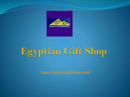 Egyptian Gift Shop http://egyptiangiftshop.com/.