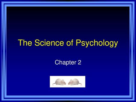 The Science of Psychology