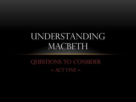 Understanding Macbeth