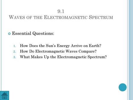 9.1 Waves of the Electromagnetic Spectrum