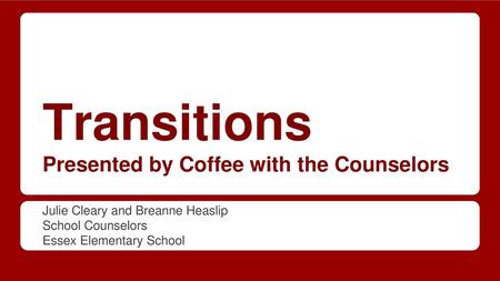 Transitions Presented by Coffee with the Counselors