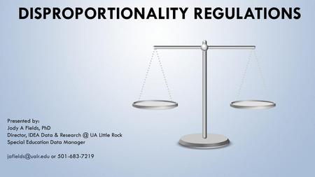 DISPROPORTIONALITY REGULATIONS