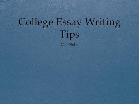 College Essay Writing Tips