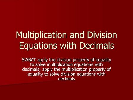 Multiplication and Division Equations with Decimals