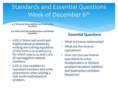 Standards and Essential Questions Week of December 6th