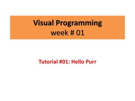 Visual Programming week # 01