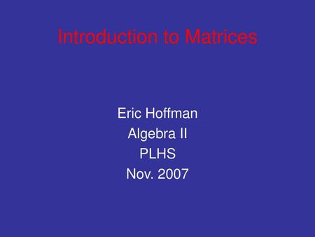 Introduction to Matrices