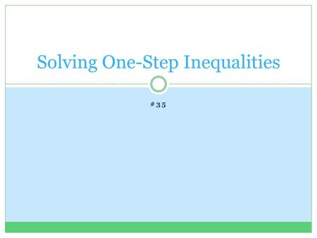 Solving One-Step Inequalities