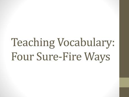 Teaching Vocabulary: Four Sure-Fire Ways