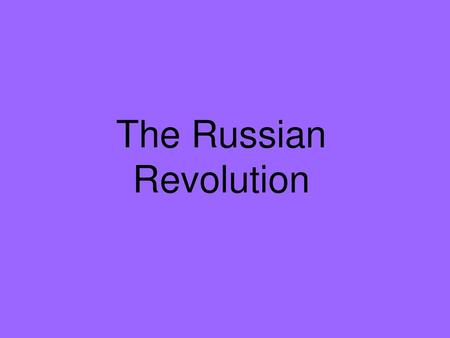 The Russian Revolution