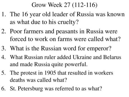 The 16 year old leader of Russia was known as what due to his cruelty?