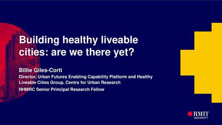 Building healthy liveable cities: are we there yet?