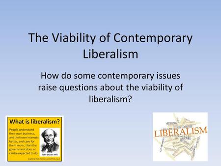 The Viability of Contemporary Liberalism