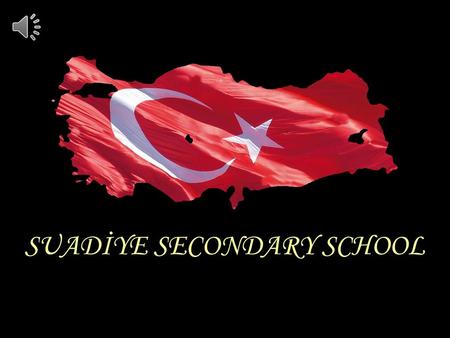 SUADİYE SECONDARY SCHOOL