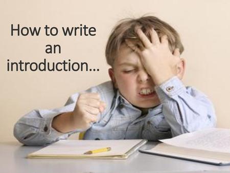 How to write an introduction…