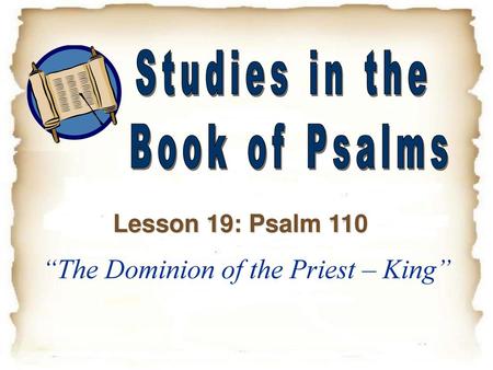 “The Dominion of the Priest – King”