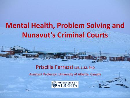 Mental Health, Problem Solving and Nunavut’s Criminal Courts