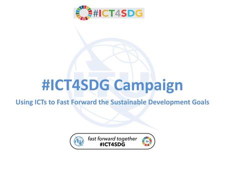 Using ICTs to Fast Forward the Sustainable Development Goals