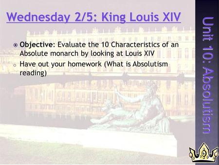 Wednesday 2/5: King Louis XIV