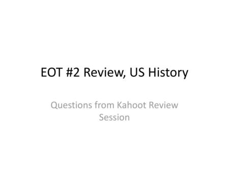 Questions from Kahoot Review Session