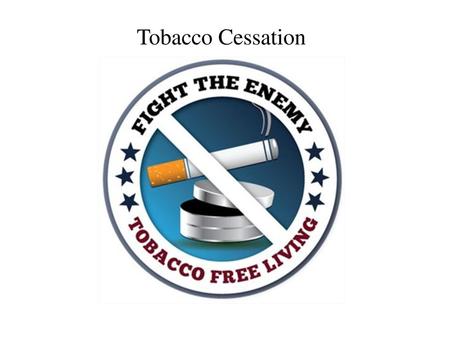 Tobacco Cessation.