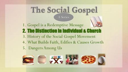 The Social Gospel Gospel is a Redemptive Message