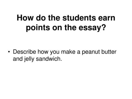 How do the students earn points on the essay?