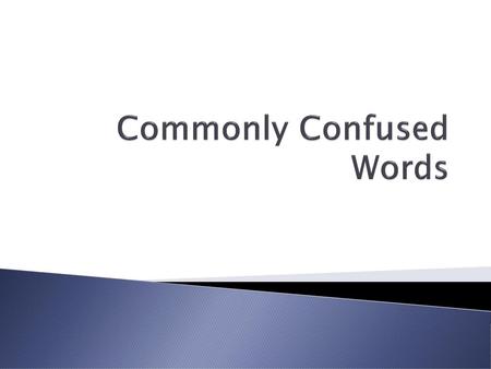 Commonly Confused Words