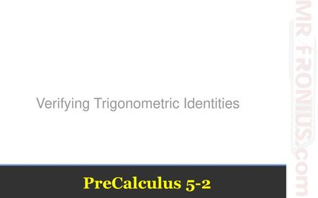 Verifying Trigonometric Identities