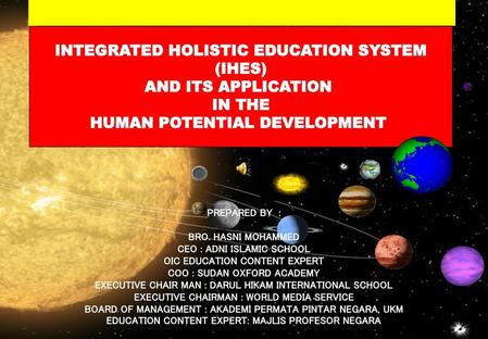 INTEGRATED HOLISTIC EDUCATION SYSTEM (IHES) AND ITS APPLICATION IN THE