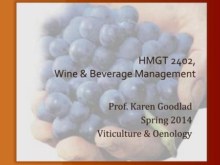 HMGT 2402, Wine & Beverage Management