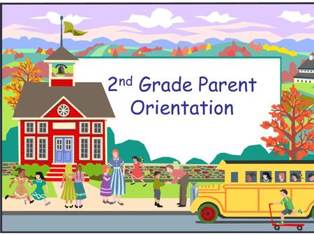 2nd Grade Parent Orientation