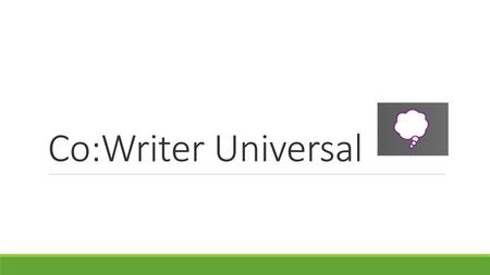 Co:Writer Universal.