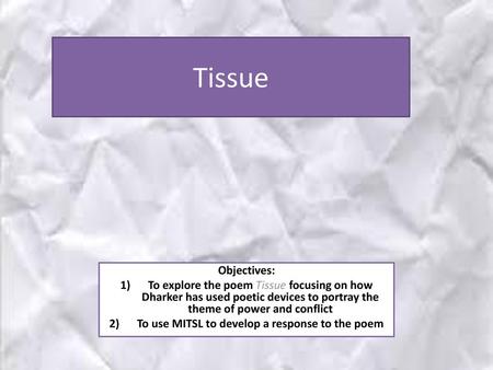 To use MITSL to develop a response to the poem