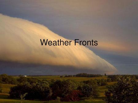 Weather Fronts.