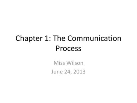 Chapter 1: The Communication Process