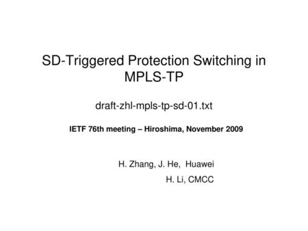 SD-Triggered Protection Switching in MPLS-TP draft-zhl-mpls-tp-sd-01