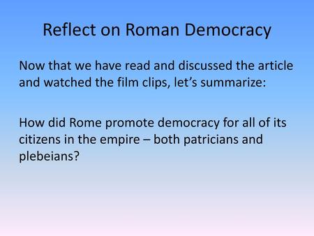 Reflect on Roman Democracy