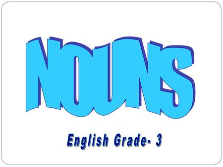 NOUNS English Grade- 3.