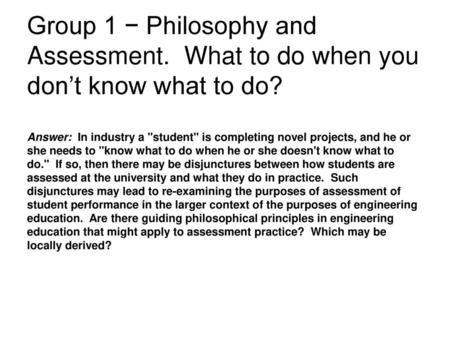 Group 1 − Philosophy and Assessment